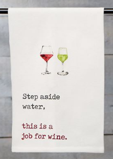 Wine Dish Towel " Step Aside..."