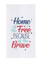 Home of the Free Dish Towel