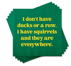 I have Squirrels Beverage Napkin