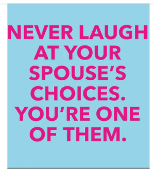 Your Spouse's Choices Coaster