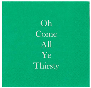Oh, Come All Ye Thirsty Beverage Napkin