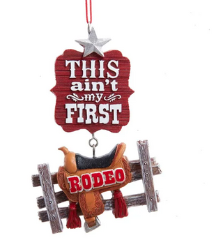 This Ain't My First Rodeo Ornament