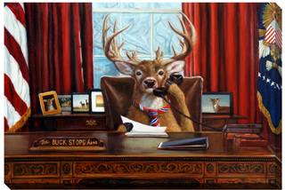 The Buck Stops Here (16 x 20 )